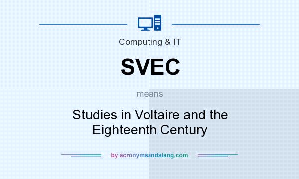 What does SVEC mean? It stands for Studies in Voltaire and the Eighteenth Century