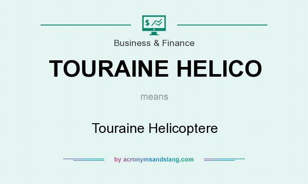 What does TOURAINE HELICO mean? It stands for Touraine Helicoptere