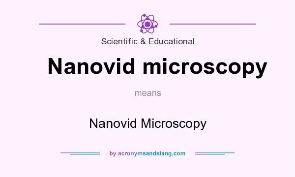 What does Nanovid microscopy mean? It stands for Nanovid Microscopy