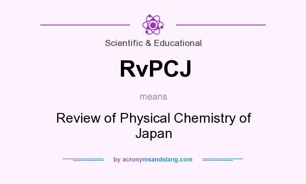 What does RvPCJ mean? It stands for Review of Physical Chemistry of Japan