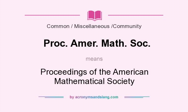 What does Proc. Amer. Math. Soc. mean? It stands for Proceedings of the American Mathematical Society