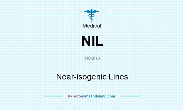 What does NIL mean? It stands for Near-isogenic Lines