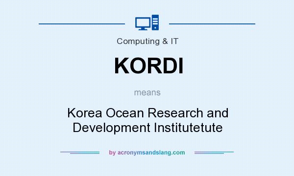 What does KORDI mean? It stands for Korea Ocean Research and Development Institutetute