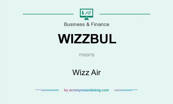 What does WIZZBUL mean? It stands for Wizz Air
