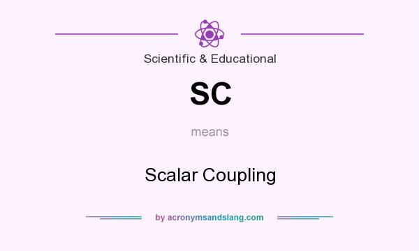 What does SC mean? It stands for Scalar Coupling