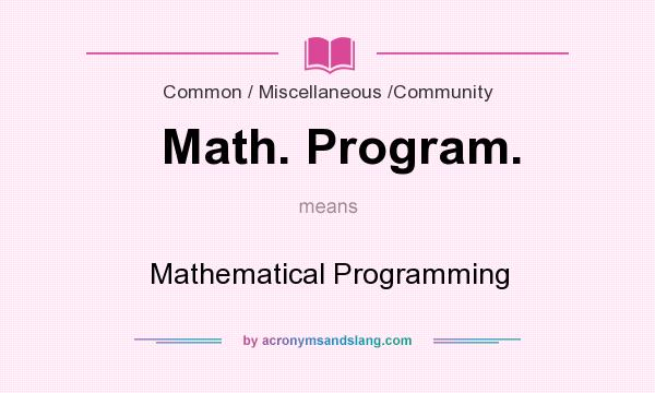 What does Math. Program. mean? It stands for Mathematical Programming