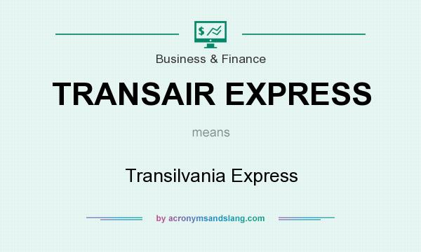 What does TRANSAIR EXPRESS mean? It stands for Transilvania Express