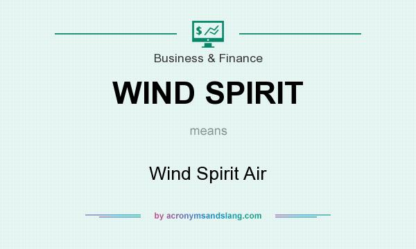 What does WIND SPIRIT mean? It stands for Wind Spirit Air