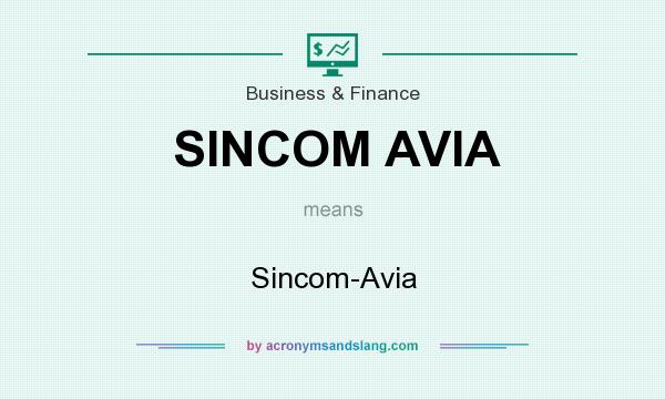 What does SINCOM AVIA mean? It stands for Sincom-Avia