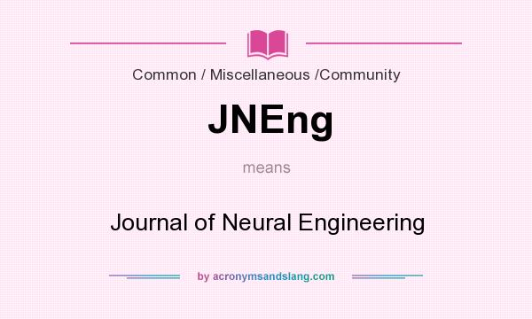 What does JNEng mean? It stands for Journal of Neural Engineering
