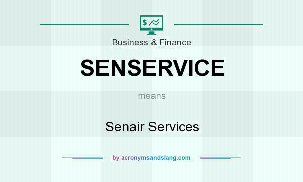 What does SENSERVICE mean? It stands for Senair Services