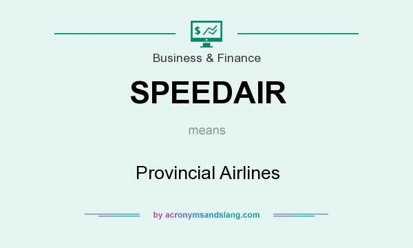 What does SPEEDAIR mean? It stands for Provincial Airlines