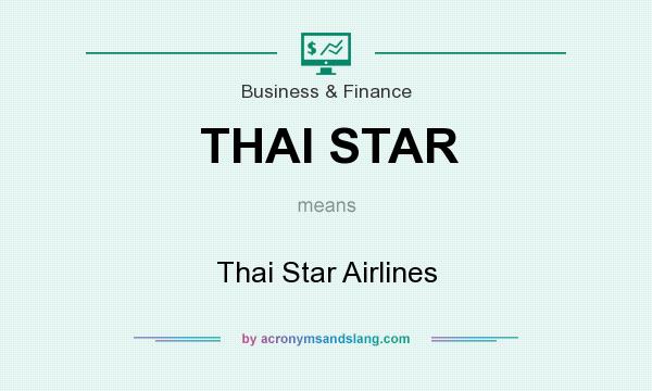 What does THAI STAR mean? It stands for Thai Star Airlines
