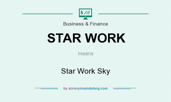 What does STAR WORK mean? It stands for Star Work Sky