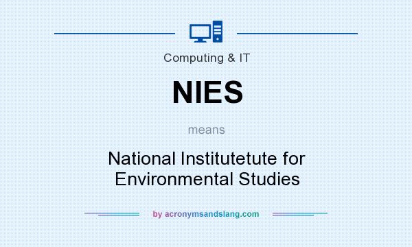 What does NIES mean? It stands for National Institutetute for Environmental Studies