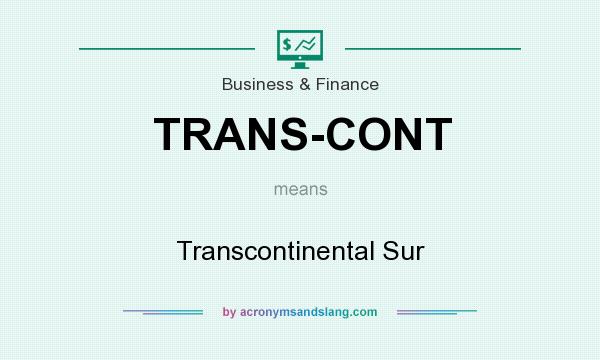 What does TRANS-CONT mean? It stands for Transcontinental Sur