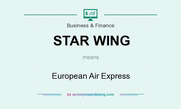 What does STAR WING mean? It stands for European Air Express
