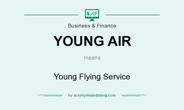 What does YOUNG AIR mean? It stands for Young Flying Service