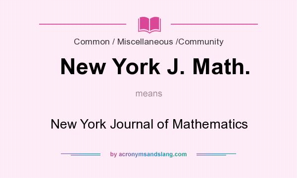 What does New York J. Math. mean? It stands for New York Journal of Mathematics