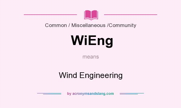 What does WiEng mean? It stands for Wind Engineering