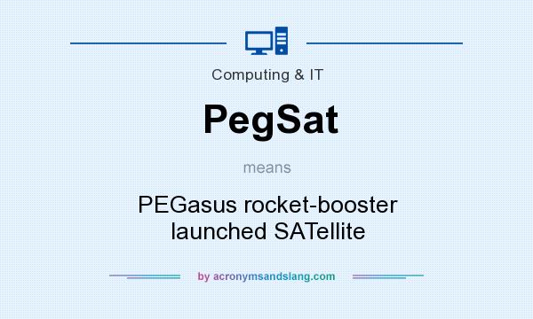 What does PegSat mean? It stands for PEGasus rocket-booster launched SATellite