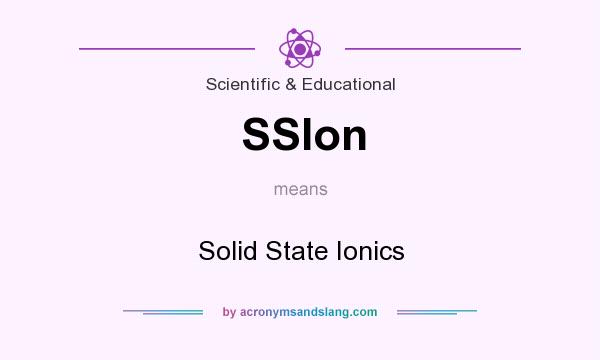 What does SSIon mean? It stands for Solid State Ionics