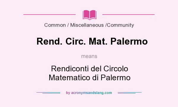 What does Rend. Circ. Mat. Palermo mean? It stands for Rendiconti del Circolo Matematico di Palermo