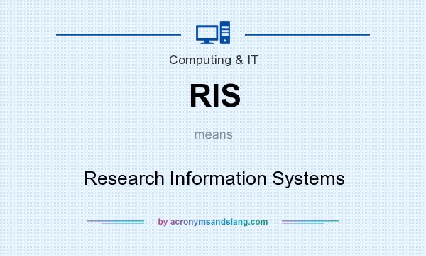 What does RIS mean? It stands for Research Information Systems