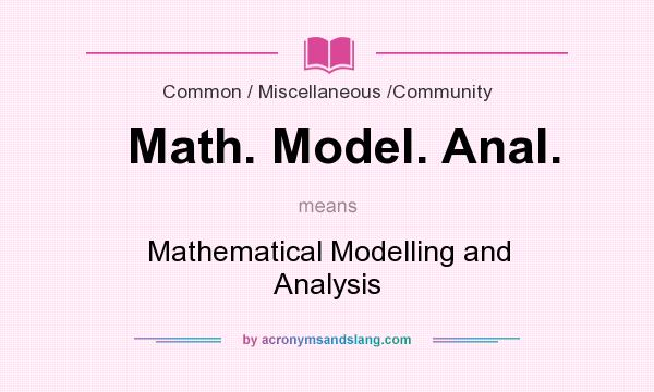 What does Math. Model. Anal. mean? It stands for Mathematical Modelling and Analysis