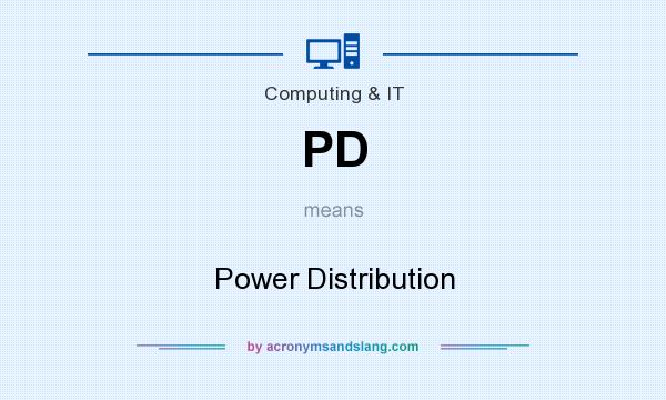 What does PD mean? It stands for Power Distribution