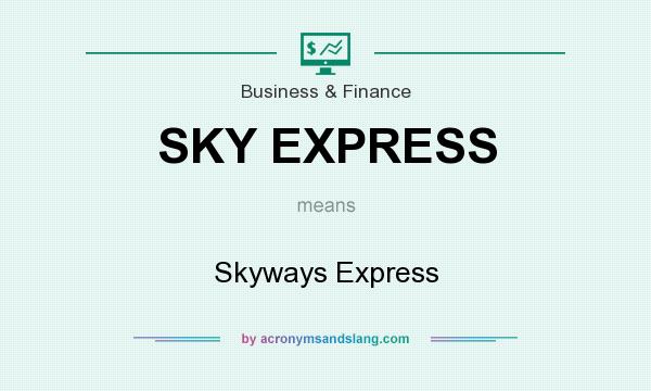 What does SKY EXPRESS mean? It stands for Skyways Express