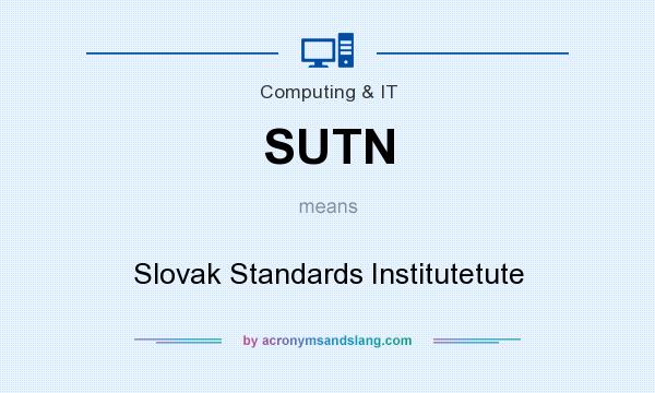 What does SUTN mean? It stands for Slovak Standards Institutetute