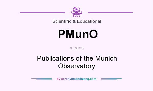 What does PMunO mean? It stands for Publications of the Munich Observatory