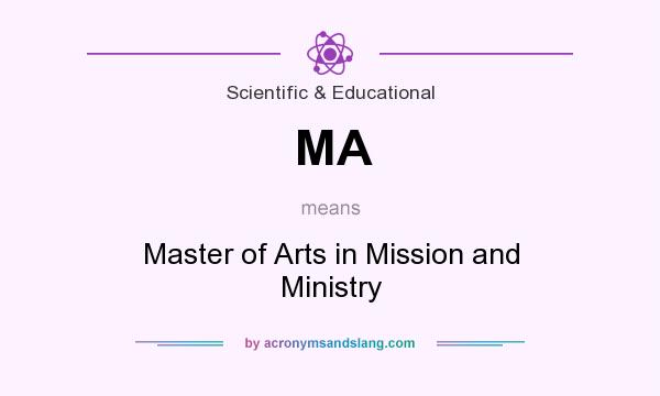 What does MA mean? It stands for Master of Arts in Mission and Ministry