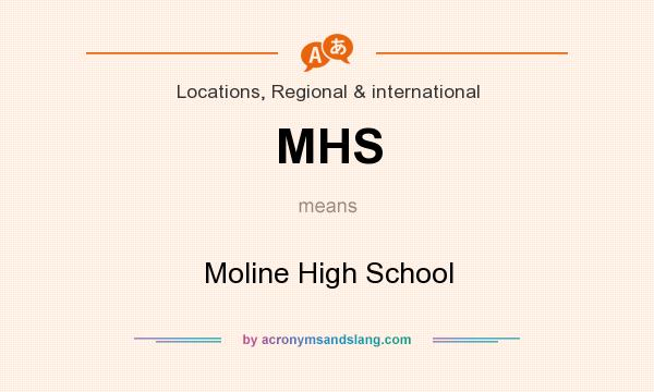 What does MHS mean? It stands for Moline High School
