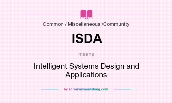 What does ISDA mean? It stands for Intelligent Systems Design and Applications
