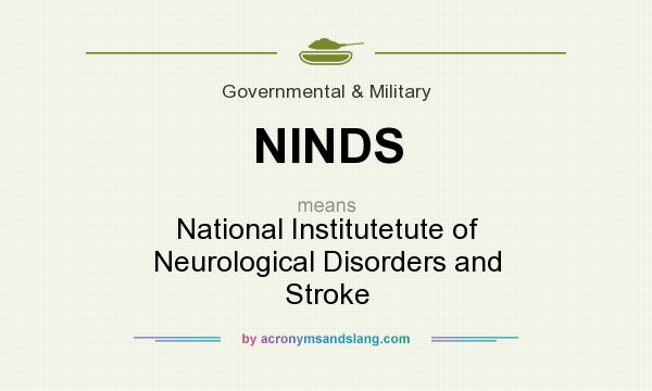 What does NINDS mean? It stands for National Institutetute of Neurological Disorders and Stroke