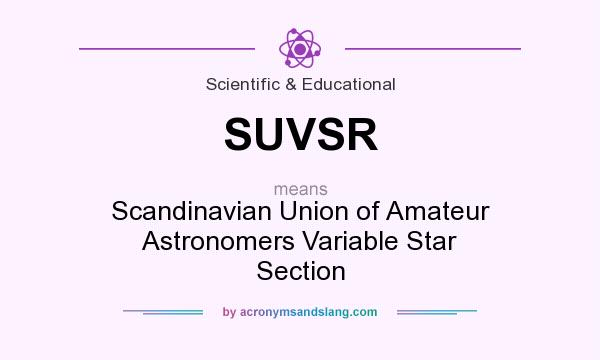 What does SUVSR mean? It stands for Scandinavian Union of Amateur Astronomers Variable Star Section