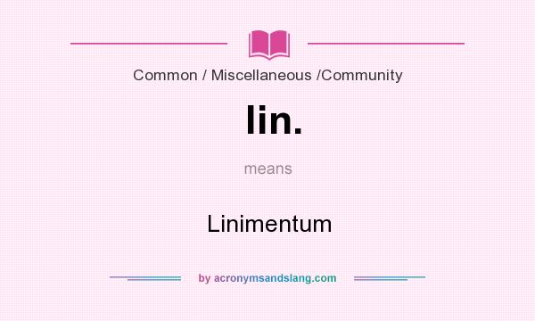 What does lin. mean? It stands for Linimentum