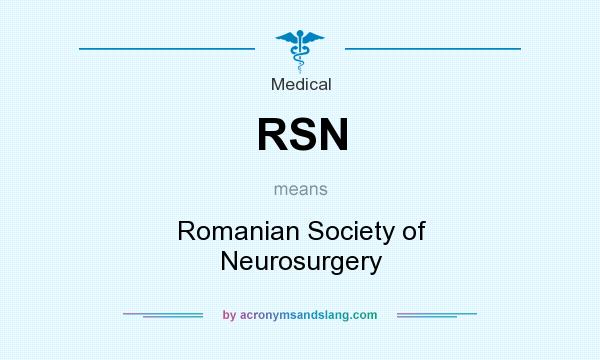 What does RSN mean? It stands for Romanian Society of Neurosurgery