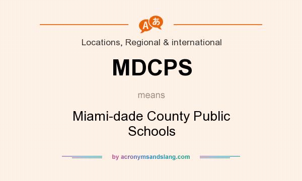 What does MDCPS mean? It stands for Miami-dade County Public Schools