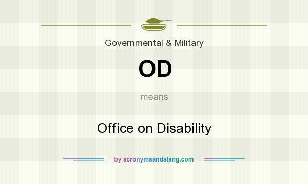 What does OD mean? It stands for Office on Disability