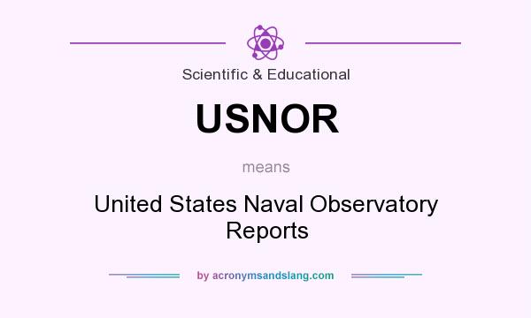 What does USNOR mean? It stands for United States Naval Observatory Reports