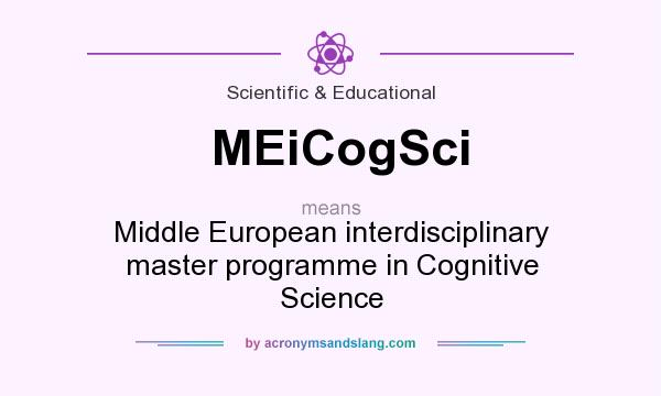 What does MEiCogSci mean? It stands for Middle European interdisciplinary master programme in Cognitive Science