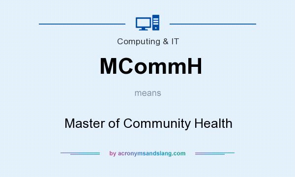 What does MCommH mean? It stands for Master of Community Health