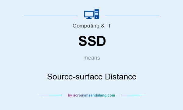 What does SSD mean? It stands for Source-surface Distance