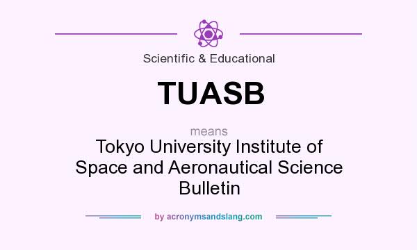 What does TUASB mean? It stands for Tokyo University Institute of Space and Aeronautical Science Bulletin