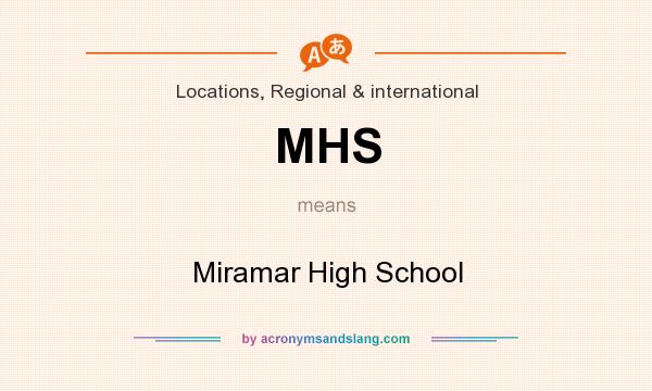 What does MHS mean? It stands for Miramar High School