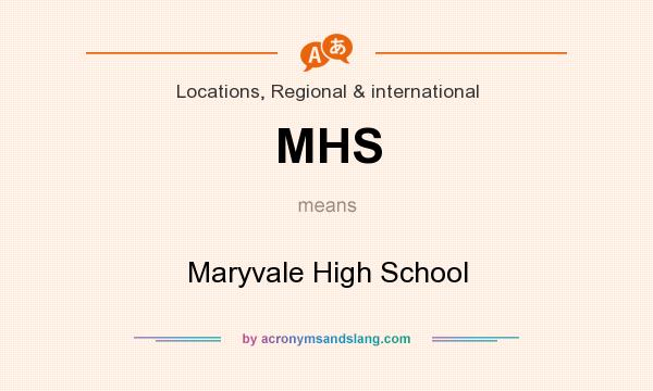 What does MHS mean? It stands for Maryvale High School