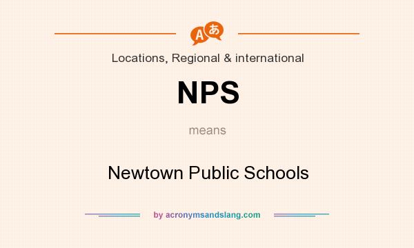 What does NPS mean? It stands for Newtown Public Schools